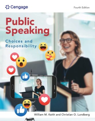 Public Speaking Choices and Responsibility 4th 4E William Keith