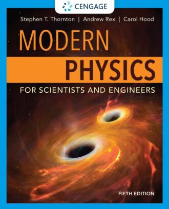 Modern Physics for Scientists and Engineers 5th 5E Stephen Thornton
